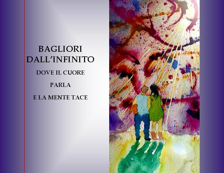 “Bagliori dall’infinito. Dove il cuore parla e la mente tace” – Suraj Carlino