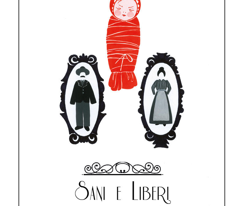 “Sani e Liberi. La maternità nella tradizione marchigiana (sec. XVII – XX)” – Silvia Alessandrini Calisti