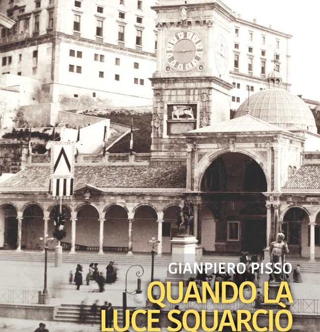 “Quando la luce squarciò le tenebre” – Gianpiero Pisso