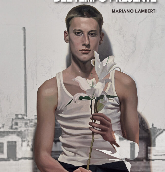 “La vita nascosta del tempo presente” – Mariano Lamberti