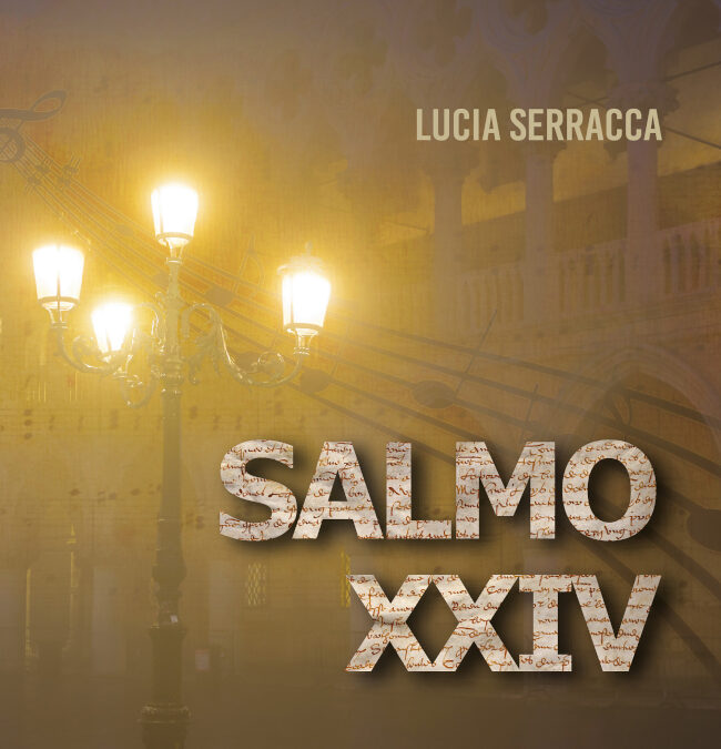 “Salmo XXIV” – Lucia Serracca