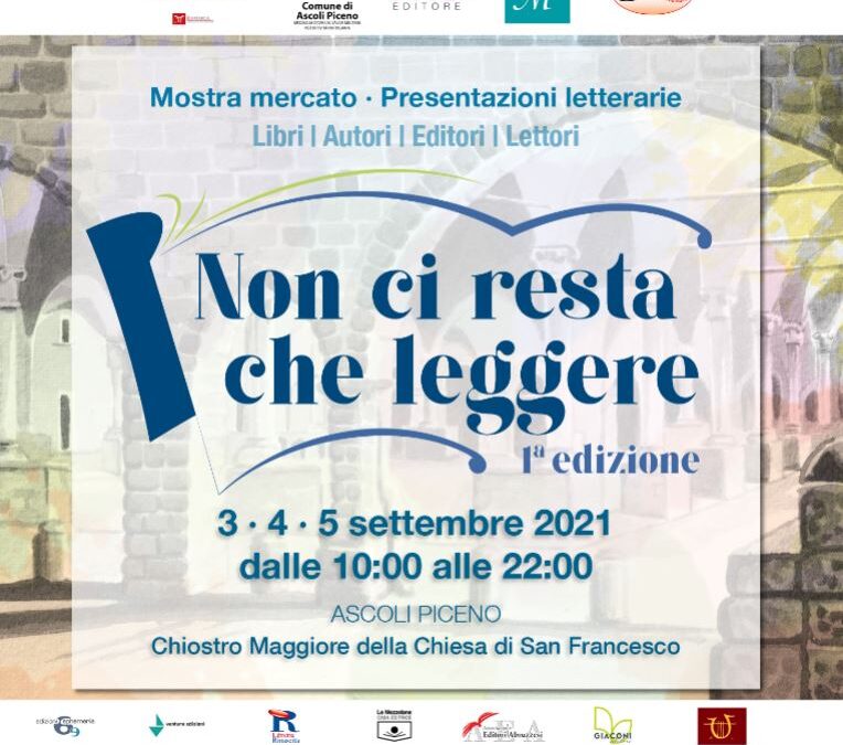 “Leggere è sognare ad occhi aperti” – 3-4-5 settembre 2021, Ascoli Piceno