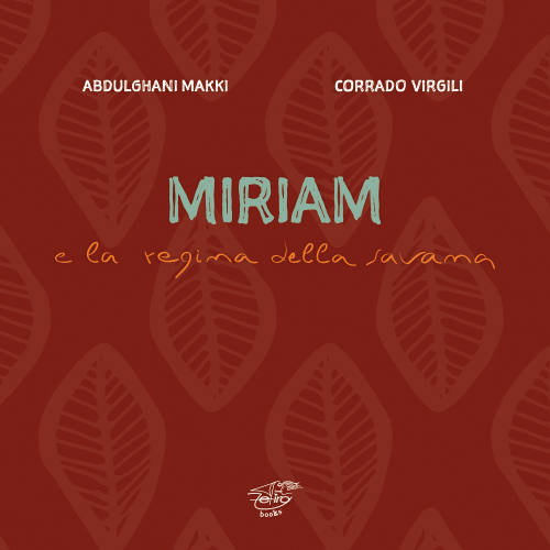 “Miriam e la regina della savana” – Abdulghani Makki e Corrado Virgili