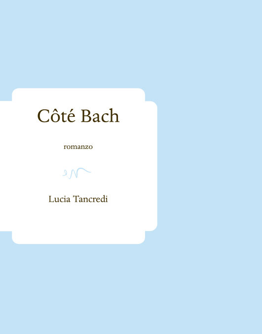 “Côté Bach” – Lucia Tancredi