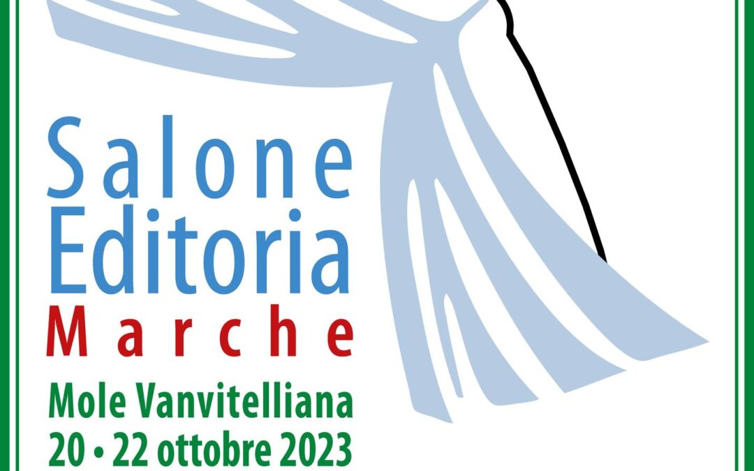 “Salone Editoria Marche” – Mole Vanvitelliana, Ancona 20-22 ottobre 2023